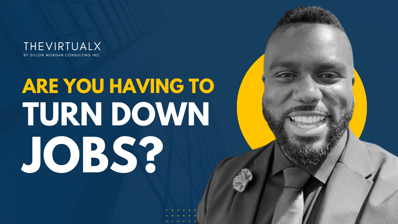 Are you having to turn down jobs?